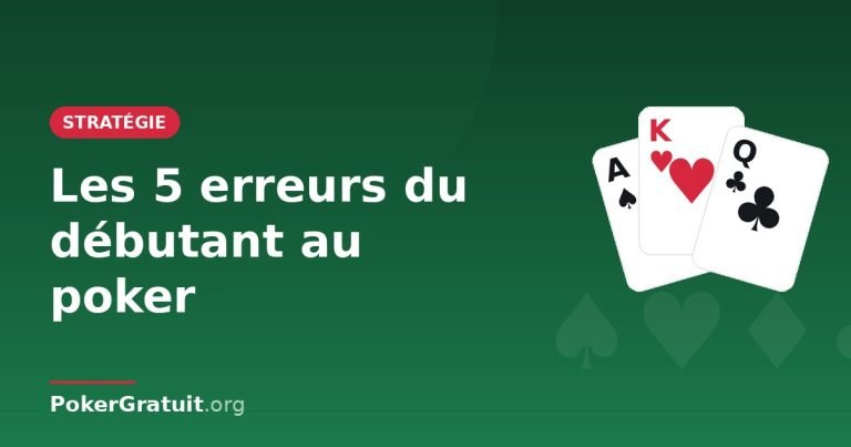 Les 5 erreurs du débutant au poker (et comment les éviter)