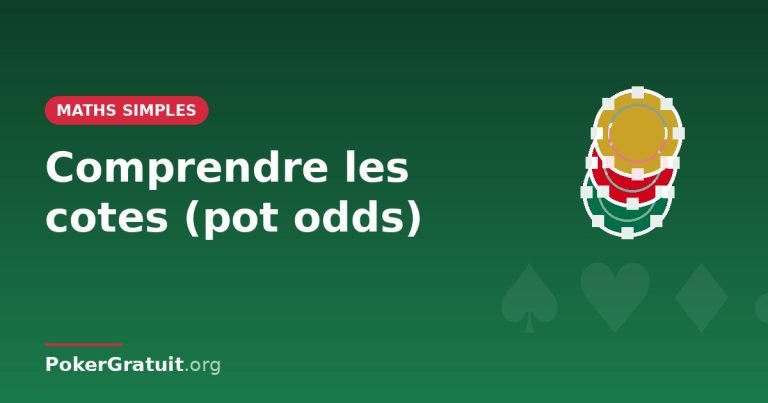 Comprendre les cotes (pot odds) au poker