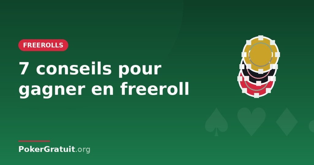 Freerolls : 7 conseils pour gagner de l'argent réel sans dépôt